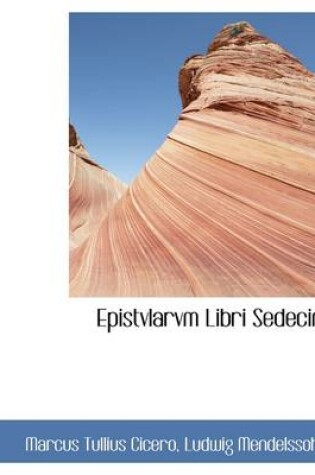 Cover of Epistvlarvm Libri Sedecim