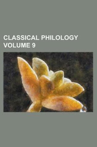 Cover of Classical Philology (Volume 9 )