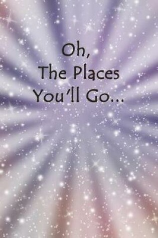 Cover of Oh, the Places You'll Go...