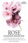 Book cover for Rose - Goddess Medicine