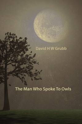 Book cover for The Man Who Spoke to Owls