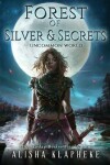 Book cover for Forest of Silver and Secrets