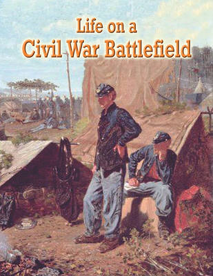 Book cover for Life on a Civil War Battlefield