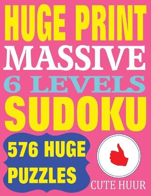 Book cover for Huge Print Massive Sudoku 6 Levels