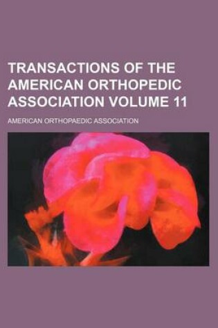 Cover of Transactions of the American Orthopedic Association Volume 11