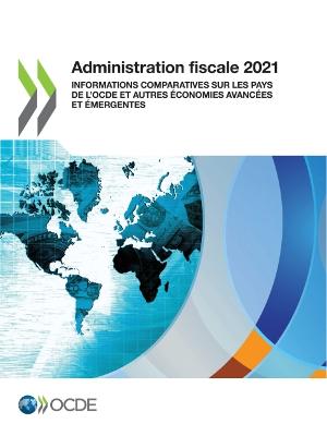 Book cover for Administration Fiscale 2021 Informations Comparatives Sur Les Pays de l'Ocde Et Autres �conomies Avanc�es Et �mergentes