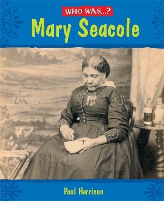 Cover of Who Was: Mary Seacole?