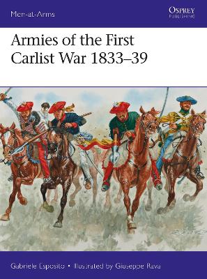 Book cover for Armies of the First Carlist War 1833-39