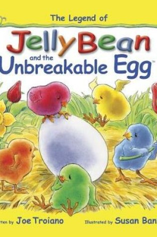 Cover of The Legend of Jellybean and the Unbreakable Egg