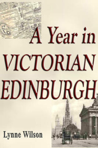 Cover of A Year in Victorian Edinburgh