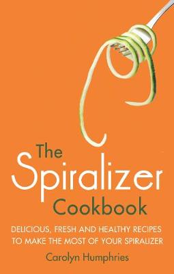 Book cover for The Spiralizer Cookbook