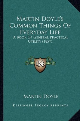 Book cover for Martin Doyle's Common Things of Everyday Life