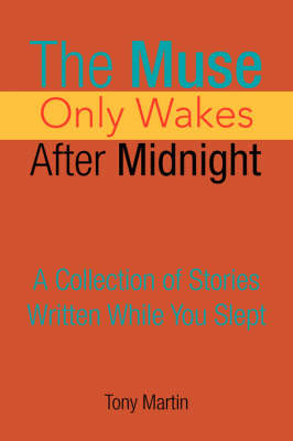 Book cover for The Muse Only Wakes After Midnight