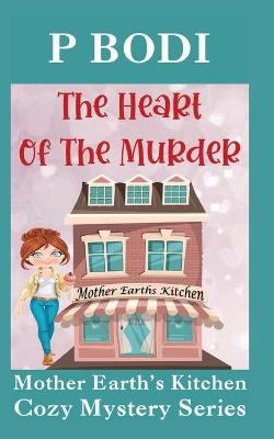 Book cover for The Heart Of The Murder