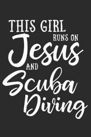 Cover of This Girl Runs On Jesus And Scuba Diving