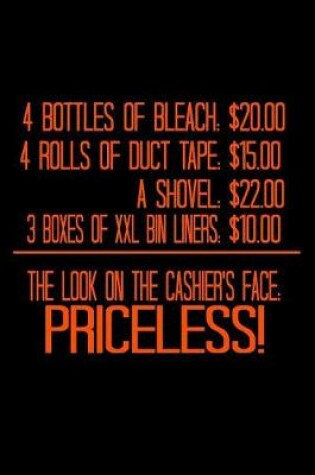 Cover of 4 Bottles Of Bleach 20 Dollars 4 Rolls of Duct Tap 15 Dollars A Shovel ...