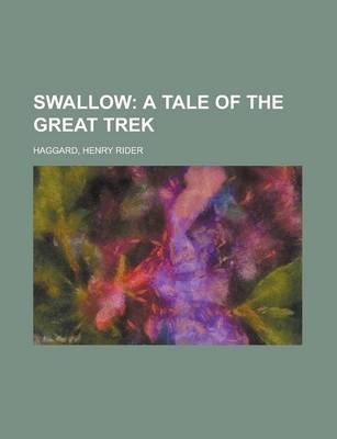 Book cover for Swallow; A Tale of the Great Trek