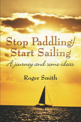Book cover for Stop Paddling/Start Sailing