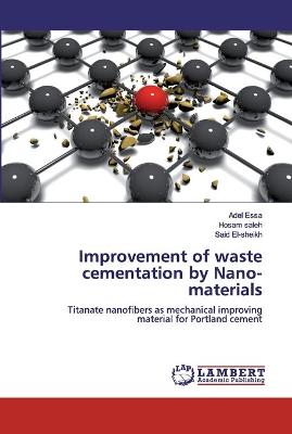 Book cover for Improvement of waste cementation by Nano-materials