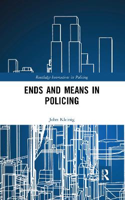 Book cover for Ends and Means in Policing