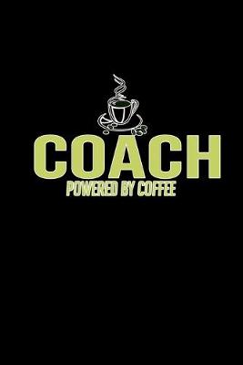 Book cover for Coach. Powered by coffee