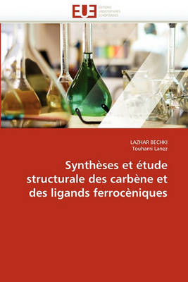 Cover of Synth ses Et  tude Structurale Des Carb ne Et Des Ligands Ferroc niques