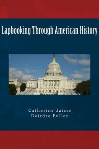 Cover of Lapbooking Through American History