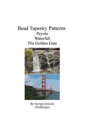 Book cover for Bead Tapestry Patterns Peyote Waterfall the golden gate
