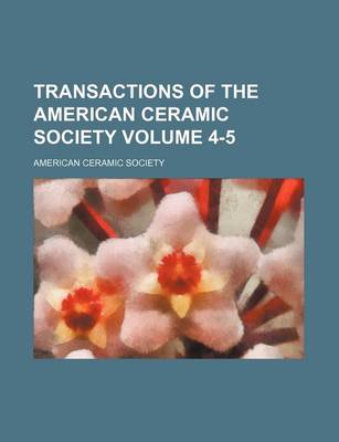 Book cover for Transactions of the American Ceramic Society Volume 4-5