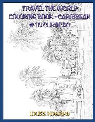 Book cover for Travel the World Coloring Book - Caribbean #10 Curaçao