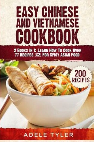 Cover of Easy Chinese And Vietnamese Cookbook