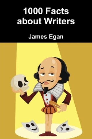 Cover of 1000 Facts about Writers