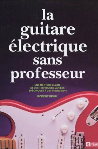 Cover of La Guitare Electrique Sans Professeur