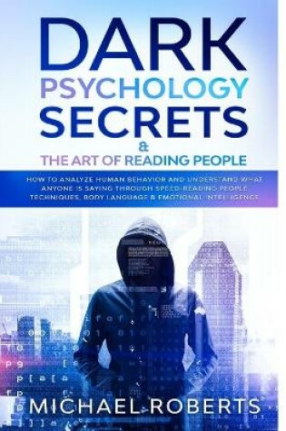 Cover of Dark Psychology Secrets & The Art of Reading People