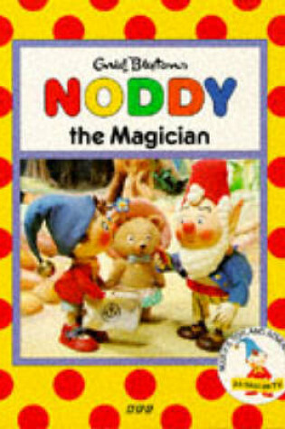 Cover of Noddy the Magician