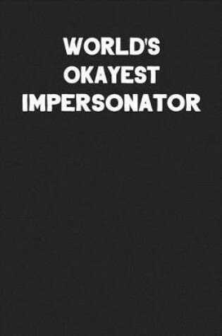 Cover of World's Okayest Impersonator