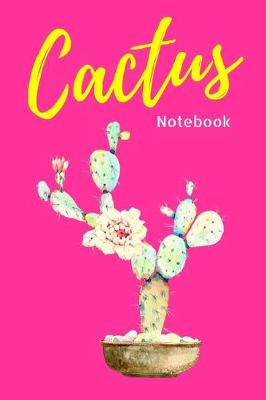 Book cover for Pink Cactus Flower Notebook. Flower Cactus Plant 120 Blank Lined Page Journal, College Ruled Composition Notebook. Size 6x9 Blank Line Pink Color Design Cover. Great Gift for Succulent Cactus Lovers. Kid Men Women Teen Children Housewife Worker.
