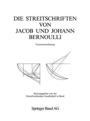 Book cover for Die Streitschriften Von Jacob Und Johann Bernoulli