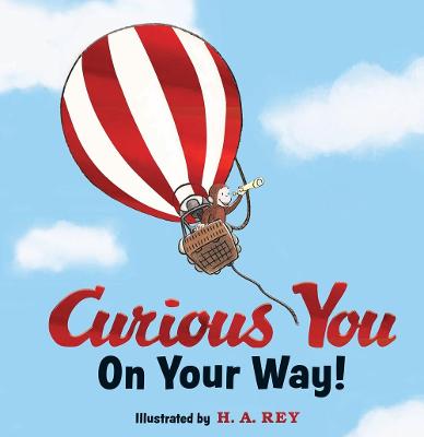 Book cover for Curious George Curious You: On Your Way! Gift Edition
