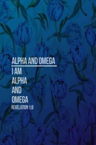 Cover of I Am Alpha and Omega