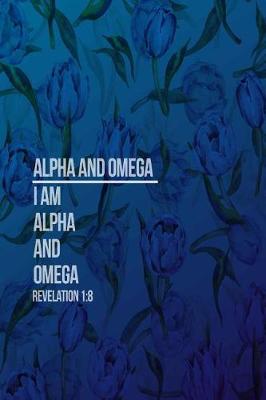 Book cover for I Am Alpha and Omega