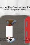 Book cover for Roscoe the Volunteer EMT Meets Firefighter Chippy