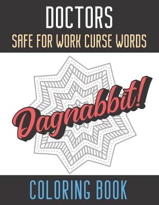 Book cover for Doctors Safe For Work Curse Words Coloring Book