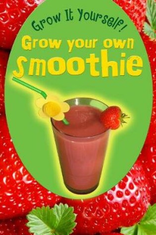 Cover of Grow Your Own Smoothie