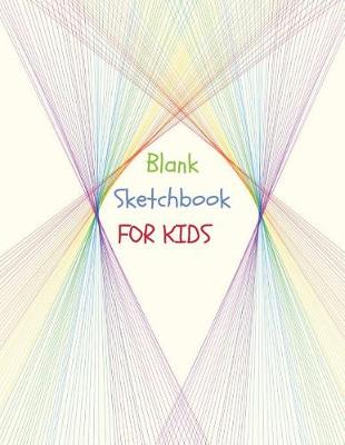 Book cover for BLANK Sketchbook for Kids