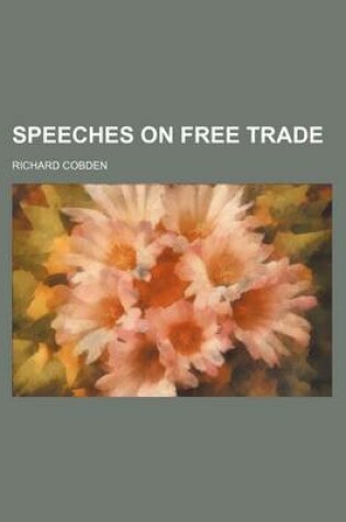 Cover of Speeches on Free Trade