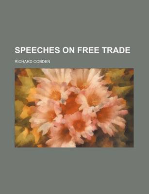 Book cover for Speeches on Free Trade