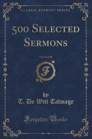 Cover of 500 Selected Sermons, Vol. 11 of 20 (Classic Reprint)