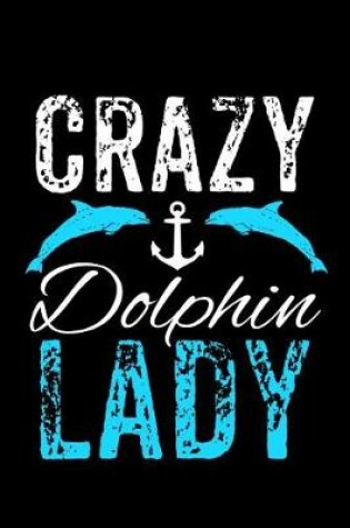 Cover of Crazy Dolphin Lady
