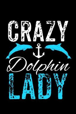 Book cover for Crazy Dolphin Lady